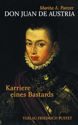 Bild des Verkufers fr Don Juan de Austria : Karriere eines Bastards zum Verkauf von AHA-BUCH GmbH