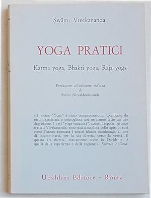 Yoga pratici. Kama-yoga, Bhakti-yoga, Raja-yoga.