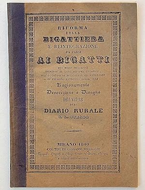 Riforma della bigattiera e reintegrazione da farsi ai bigatti dei mezzi meccanici inerenti al lor...