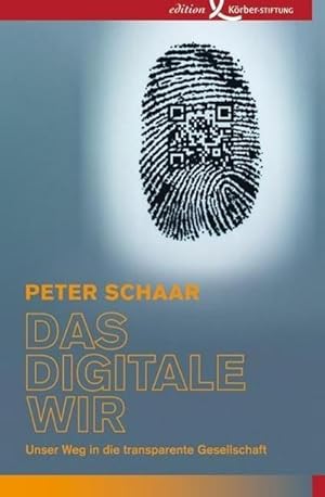 Immagine del venditore per Das digitale Wir : Unser Weg in die transparente Gesellschaft venduto da AHA-BUCH GmbH