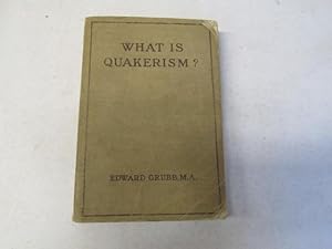 Imagen del vendedor de What is Quakerism? a la venta por Goldstone Rare Books