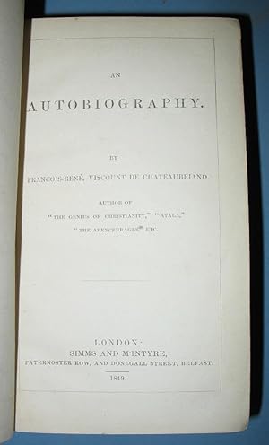 Seller image for An Autobiography [Mmoires d'Outre-tombe] for sale by Richard Smith