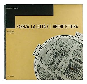 Faenza: la città e l'architettura