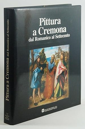 Seller image for Pittura a Cremona dal Romanico al Settecento for sale by FABRISLIBRIS