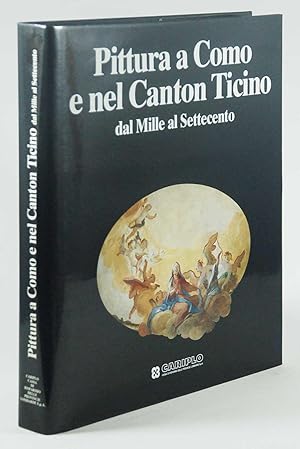 Seller image for Pittura a Como e nel Canton Ticino dal Mille al Settecento for sale by FABRISLIBRIS