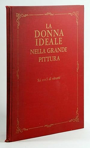 La donna ideale nella grande pittura Sei secoli di ritratti