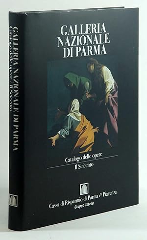 Seller image for Galleria Nazionale di Parma Catalogo delle opere Il Seicento for sale by FABRISLIBRIS