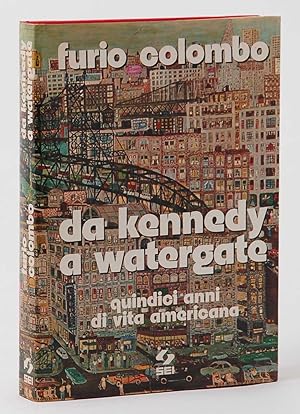 Imagen del vendedor de Da Kennedy a Watergate Quindici anni di vita americana a la venta por FABRISLIBRIS