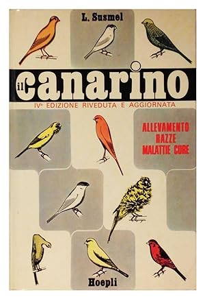 Seller image for Il canarino Allevamento, razze, malattie, cure for sale by FABRISLIBRIS