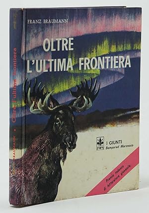Seller image for Oltre l'ultima frontiera for sale by FABRISLIBRIS