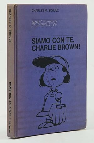 Peanuts Siamo con te Charlie Brown!