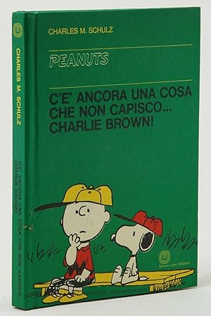 Peanuts c'è ancora una cosa che non capisco, Charlie Brown!