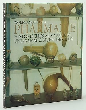 Pharmazie Historisches aus Museen und Sammlungen der DDR