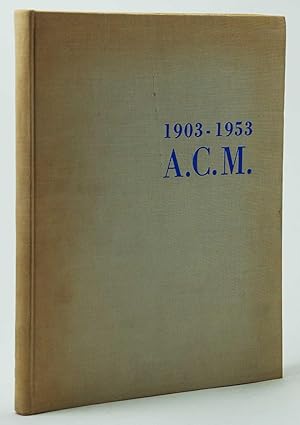 1903-1953 A.C.M.
