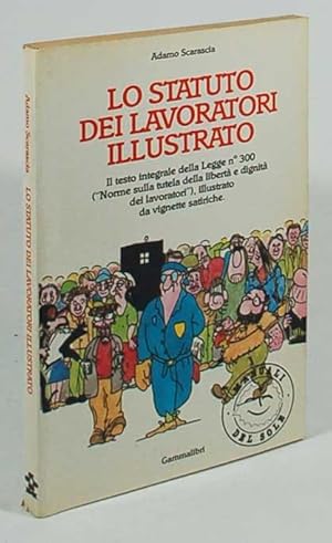 Immagine del venditore per Lo statuto dei lavoratori illustrato venduto da FABRISLIBRIS