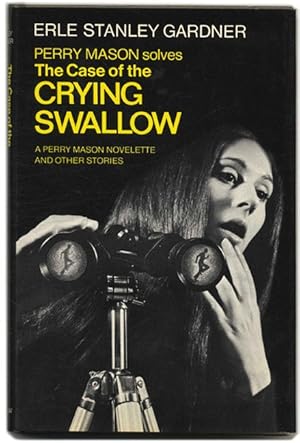 Seller image for The Case of the Crying Swallow: a Perry Mason Novelette and Other Stories for sale by Books Tell You Why  -  ABAA/ILAB