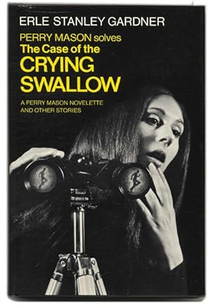 Seller image for The Case of the Crying Swallow: a Perry Mason Novelette and Other Stories for sale by Books Tell You Why  -  ABAA/ILAB