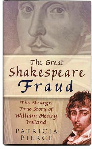 Seller image for The Great Shakespeare Fraud. The Strange, True Story of William-Henry Ireland - 1st UK Edition/1st Printing for sale by Books Tell You Why  -  ABAA/ILAB