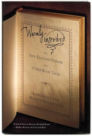 Seller image for Warmly Inscribed: The New England Forger and Other Book Tales - 1st Edition/1st Printing for sale by Books Tell You Why  -  ABAA/ILAB