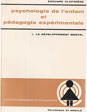 Imagen del vendedor de Psychologie de l'enfant et pdagogie exprimentale.I-le dveloppement mental a la venta por dansmongarage