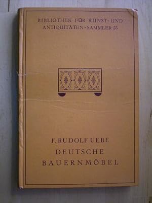 Deutsche Bauernmöbel. Ein Überblick für Sammler und Liebhaber. Bibliothek für Kunst- und Antiquit...