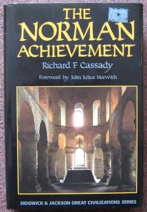 THE NORMAN ACHIEVEMENT. FOREWORD BY JOHN JULIUS NORWICH.