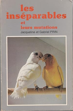 Image du vendeur pour Les insparables et leurs mutations mis en vente par le livre ouvert. Isabelle Krummenacher