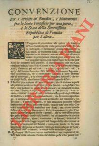 Convenzione per l'arresto dè banditi, e malviventi, fra lo Stato Pontificio e gli Stati della Ser...