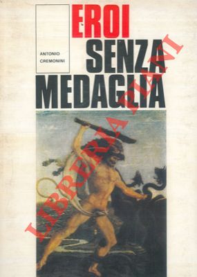 Eroi senza medaglia.