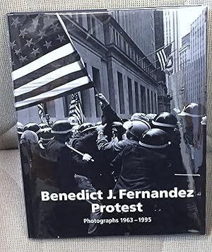 Image du vendeur pour Benedict J. Fernandez Protest, Photographs 1963 - 1995 mis en vente par My Book Heaven