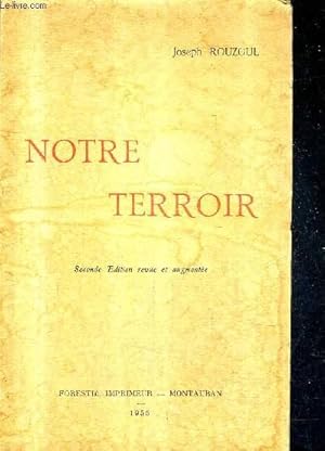 Seller image for NOTRE TERROIR (GLANES SUR LE TARN ET GARONNE) / SECONDE EDITION REVUE ET AUGMENTEE. for sale by Le-Livre