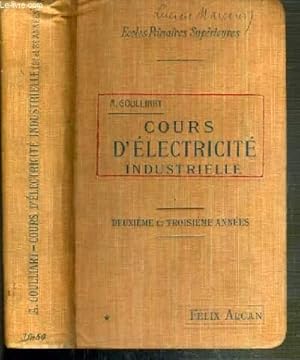 Seller image for COURS D'ELECTRICITE INDUSTRIELLE - 2eme et 3eme ANNEES - PROGRAMME DU 26 JUILLET 1909 POUR LES ECOLES PRIMAIRES SUPERIEURES for sale by Le-Livre