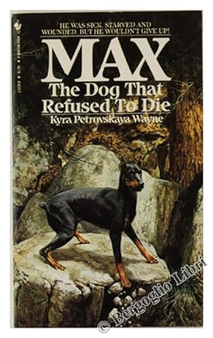 Bild des Verkufers fr MAX. The Dog That Refused to Die.: zum Verkauf von Bergoglio Libri d'Epoca