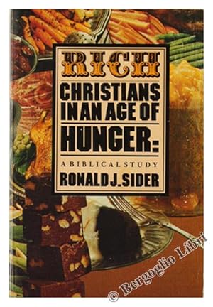 Immagine del venditore per RICH CHRISTIANS IN AN AGE OF HUNGER: A BIBLICAL STUDY.: venduto da Bergoglio Libri d'Epoca