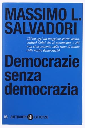 Immagine del venditore per DEMOCRAZIE SENZA DEMOCRAZIA.: venduto da Bergoglio Libri d'Epoca