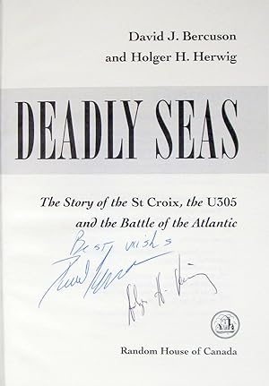 Bild des Verkufers fr Deadly Seas. The Duel Between the St. Croix and the U305 in the Battle of the Atlantic. Signed Copy zum Verkauf von Ken Jackson