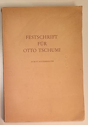 Festschrift für Otto Tschumi zum 22. November 1948.