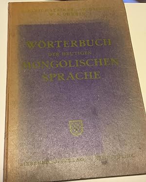 Bild des Verkufers fr Wrterbuch der heutigen mongolischen Sprache. zum Verkauf von Antiquariat A. Wempe
