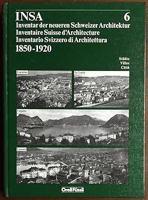 INSA. Inventur der neueren Schweizer Architektur. Inventaire Suisse d' Architekture. Inventario S...