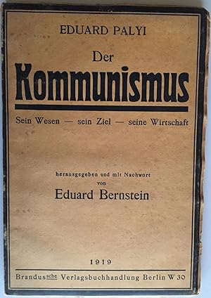 Der Kommunismus. Sein Wesen - sein Zeil - seine Wirtschaft. Grundzüge eines Systems der Gemeinsch...