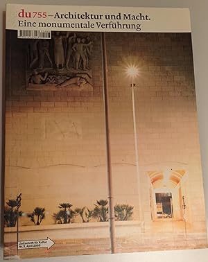 du 755 - Architektur und Macht. Eine monumentale Verführung. Nr. 3, April 1995.