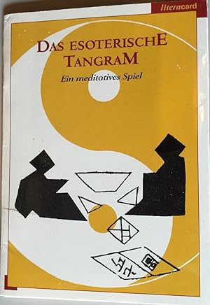 Das esoterische Tangram. Ein meditatives Spiel.