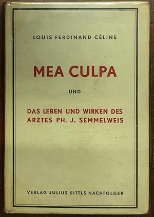 Imagen del vendedor de Mea Culpa und Das Leben und Wirken des Arztes Ph. J. Semmleweis. a la venta por Antiquariat A. Wempe