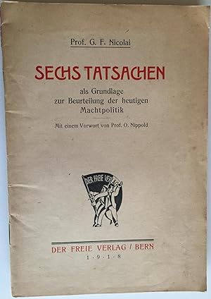 Imagen del vendedor de Sechs Tatsachen als Grundlage zur Beurteilung der heutigen Machtpolitik. a la venta por Antiquariat A. Wempe