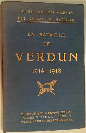 La Bataille de Verdun 1914 - 1918.