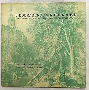 (Schallplatte) Liederabend am Niederrhein. Werke von Richard Strauss, Franz Schubert und Hugo Wolf.