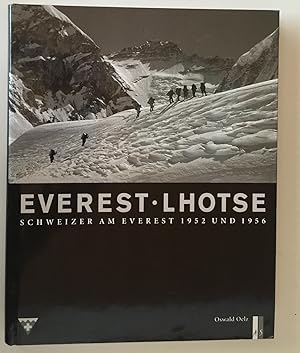 Bild des Verkufers fr Everest. Lhotse. Schweizer am Everest 1952 und 1956. zum Verkauf von Antiquariat A. Wempe