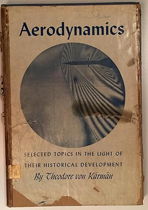 Imagen del vendedor de Aerodynamics. Selected Topics in the Light of their historical Development a la venta por Antiquariat A. Wempe