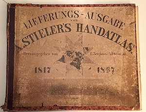 Lieferungs - Ausgabe von A. Stiehler' s Handatlas. Erste Ausgabe 1817. Jubel - Ausgabe 1867.