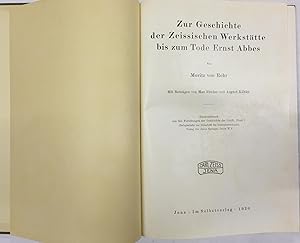 Zur Geschichte der Zeissischen Werkstätte bis zum Tode Ernst Abbes.